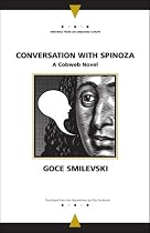 Conversation with Spinoza: A Cobweb Novel (Writings from an Unbound Europe)