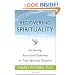 Recovering Spirituality: Achieving Emotional Sobriety in Your Spiritual Practice