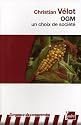OGM, un choix de société