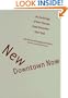 New Downtown Now: An Anthology Of New Theater From Downtown New York