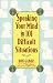 Books : Speaking Your Mind in 101 Difficult Situations