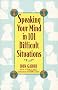Speaking Your Mind in 101 Difficult Situations