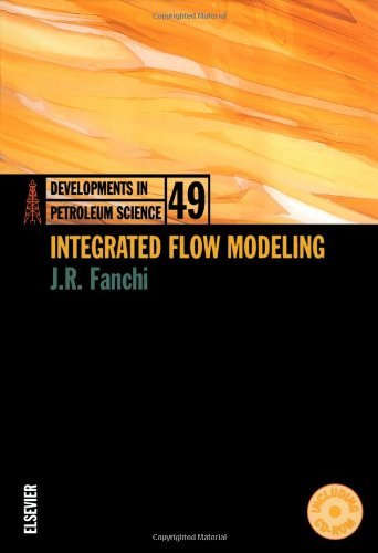 Integrated Flow Modeling (Developments in Petroleum Science)