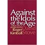 Against the Idols of the Age