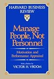Buy : Manage People, Not Personnel: Motivation and Performance Appraisal