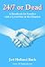 24/7 or Dead: A Handbook for Families with a Loved One in the Hospital