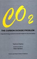 The Carbon Dioxide Problem: Integrated Energy and Environmental Policies for the 21st Century