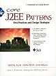 Core J2ee Patterns: Best Practices and Design Strategies (Sun Microsystems Press)