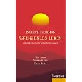 Grenzenlos leben. Sieben Elemente f�r ein erf�lltes Dasein