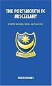 The Portsmouth FC Miscellany: Pompey History, Trivia, Facts and Stats