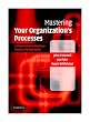 Mastering Your Organization's Processes: A Plain Guide to BPM