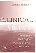 Clinical Values: Emotions That Guide Psychoanalytic Treatment (Psychoanalysis in a New Book)