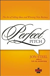 Perfect Pitch: The Art of Selling Ideas and Winning New Business (Adweek Books)