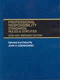 Professional Responsibility Standards, Rules & Statutes 2006-2007