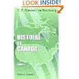 Histoire du Canada, de son �glise et de ses missions depuis la d�couverte de l'Am�rique jusqu'� nos jours: �crite sur... by Charles �tienne Brasseur de Bourbourg