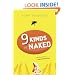 Nine Kinds of Naked