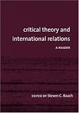 Critical Theory and International Relations: A Reader