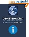 Georeferencing: The Geographic Associations of Information (Digital Libraries and Electronic Publishing)