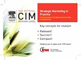 CIM Professional Postgraduate Diploma in Marketing. Strategic marketing in practice