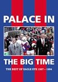 Palace in the Big Time: The Best of Eagle Eye 1987-1994
