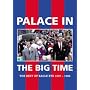 Palace in the Big Time: The Best of "Eagle Eye" 1987-1994
