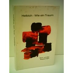 Hans-Martin Helbich : Wie ein Traum - Merk-w�rdige Begegnungen