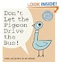 Don't Let the Pigeon Drive the Bus!
