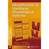 Identification of Nonlinear Physiological Systems (IEEE Press Series on Biomedical Engineering)