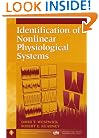 Identification of Nonlinear Physiological Systems (IEEE Press Series on Biomedical Engineering)
