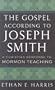 The Gospel According to Joseph Smith: A Christian Response to Mormon Teaching