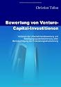 Bewertung von Venture-Capital-Investitionen: Verfahren der Unternehmensbewertung und Beteiligungsquotenbestimmung unter Berücksichtigung der Finanzierungsstrukturierung