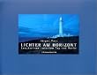 Lichter am Horizont. Leuchtt�rme zwischen Tag und Nacht