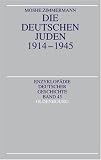 Produkt-Bild: Die deutschen Juden 1914 - 1945