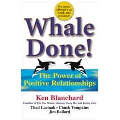 Whale Done: The Power Of Positive Relationships
