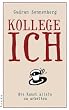 Kollege Ich: Die Kunst, alleine zu arbeiten