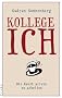 Kollege Ich: Die Kunst, alleine zu arbeiten