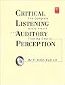 Critical Listening and Auditory Perception (Mix Pro Audio Series)