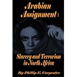 Arabian Assignment: Slavery and Terrorism in North Africa