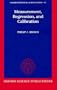 Measurement, Regression, and Calibration (Oxford Statistical Science Series)
