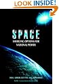 Space: Emerging Options for National Power