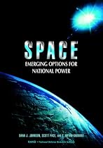 Space: Emerging Options for National Power