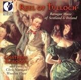 ｜Reel of Tulloch: Baroque Music of Scotland and Ireland