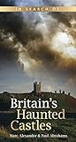 In search of Britain's haunted castles