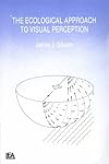 The Ecological Approach to Visual Perception