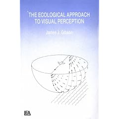 The Ecological Approach to Visual Perception