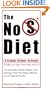 The No S Diet: The Strikingly Simple Weight-Loss Strategy That Has DietersRaving--and DroppingPounds