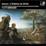 Berlioz - L`Enfance du Christ