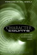 Character Counts: A Guide for Accountability Groups