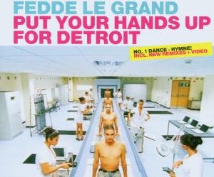 Fedde Le Grand - Put Your Hands Up For Detroit - Zortam Music