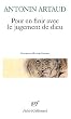 Pour en finir avec le jugement de Dieu, suivi de " Le Th��tre de la Cruaut�"
